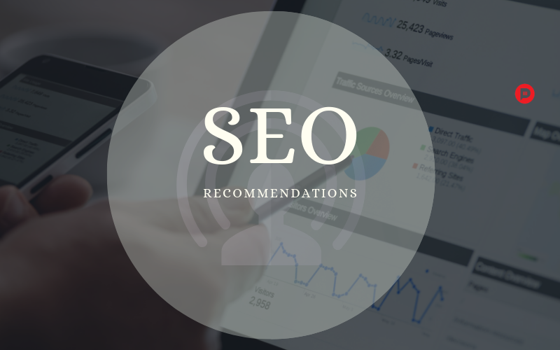 5 SEO Recommendations That Matter the Most!